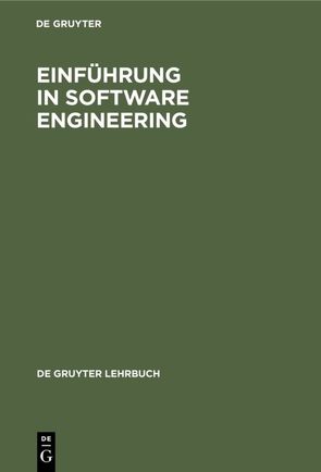 Einführung in Software Engineering von Kimm,  Reinhold, Koch,  Wilfried, Simonsmeier,  Werner, Tontsch,  Friedrich