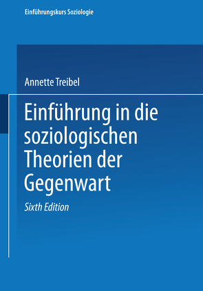 Einführung in soziologische Theorien der Gegenwart von Treibel,  Annette