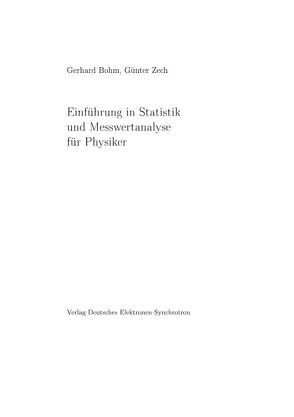 Einführung in Statistik und Messwertanalyse für Physiker von Böhm,  Gerhard, Zech,  Günter