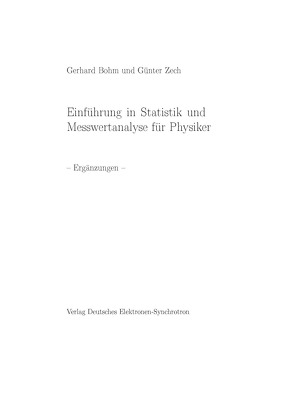 Einführung in Statistik und Messwertanalyse für Physiker von Böhm,  Gerhard, Zech,  Günter