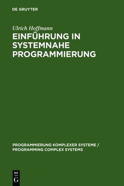 Einführung in systemnahe Programmierung von Hoffmann,  Ulrich