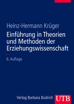 Einführung in Theorien und Methoden der Erziehungswissenschaft von Krüger,  Heinz Hermann
