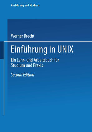 Einführung in UNIX von Brecht,  Werner