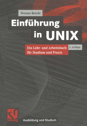 Einführung in UNIX von Brecht,  Werner