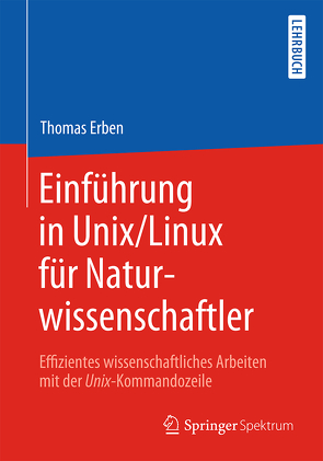 Einführung in Unix/Linux für Naturwissenschaftler von Erben,  Thomas