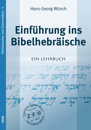 Einführung ins Bibelhebräische von Hans-Georg,  Wünch