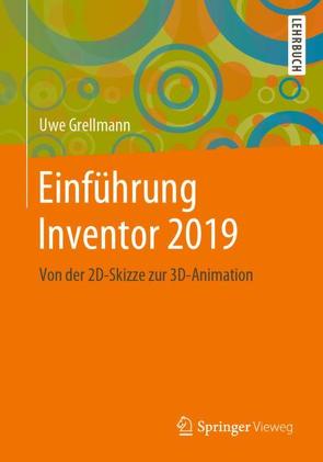 Einführung Inventor 2019 von Grellmann,  Uwe