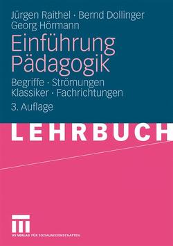 Einführung Pädagogik von Dollinger,  Bernd, Hörmann,  Georg, Raithel,  Jürgen