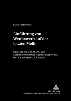 Einführung von Wettbewerb auf der Letzten Meile von Schniewindt,  Sarah Eliza