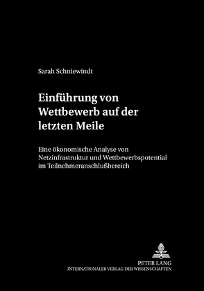 Einführung von Wettbewerb auf der Letzten Meile von Schniewindt,  Sarah Eliza