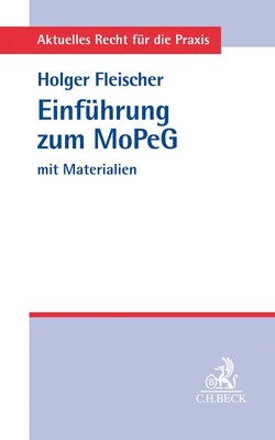 Einführung zum Gesetz zur Modernisierung des Personengesellschaftsrechts von Fleischer,  Holger