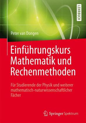 Einführungskurs Mathematik und Rechenmethoden von van Dongen,  Peter