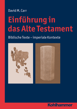 Einführung in das Alte Testament von Carr,  David M., Ottermann,  Monika