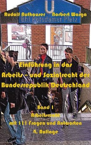 Einführung in das Arbeits- und Sozialrecht der Bundesrepublik Deutschland von Aufhauser,  Rudolf, Warga,  Norbert