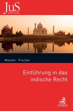 Einführung in das indische Recht von Fischer,  Alexander, Matthey-Prakash,  Florian, Menski,  Werner F.