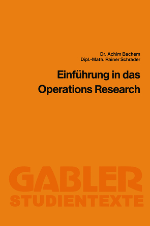 Einführung in das Operations Research von Bachem,  Achim, Schrader,  Rainer