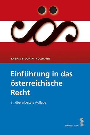Einführung in das österreichische Recht von Bydlinski,  Peter, Kneihs,  Benjamin, Vollmaier,  Peter