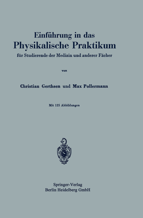 Einführung in das Physikalische Praktikum von Gerthsen,  Christian, Pollermann,  Max