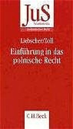 Einführung in das polnische Recht von Bantle,  Mathias, Bobrzynski,  Michal, Ernst,  Ulrich, Kohutek,  Konrad, Kurowski,  Anna, Liebscher,  Anna, Liebscher,  Marc, Mitrus,  Leszek, Olczyk,  Magdalena, Oplustil,  Krzysztof, Pisulinski,  Jerzy, Podrecki,  Pawel, Porzycki,  Marek, Rachwal,  Anna, Spyra,  Marcin, Szuster,  Sergiusz, Tereszkiewicz,  Piotr, Wojtyczek,  Krzysztof, Zoll,  Fryderyk