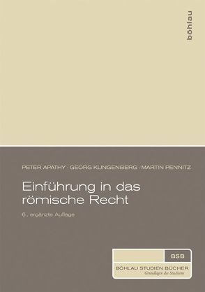 Einführung in das römische Recht von Apathy,  Peter, Klingenberg,  Georg, Pennitz,  Martin