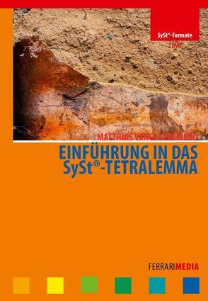 Einführung in das SySt®-Tetralemma von Ferrari,  Achim, Varga von Kibéd,  Matthias