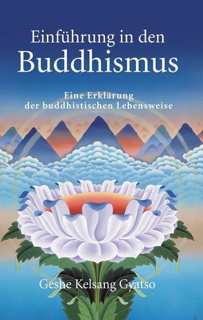 Einführung in den Buddhismus von Gyatso,  Geshe Kelsang