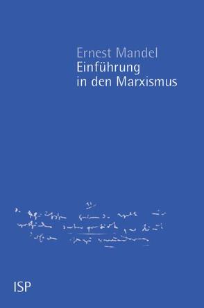 Einführung in den Marxismus von Boepple,  Willy, Mandel,  Ernest, Moneta,  Jakob