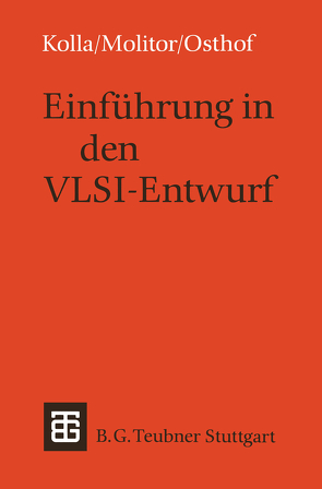 Einführung in den VLSI-Entwurf von Kolla,  Reiner, Molitor,  Paul, Osthof,  Hans G.