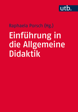 Einführung in die Allgemeine Didaktik von Porsch,  Raphaela