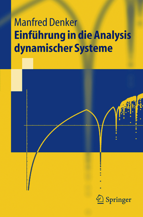 Einführung in die Analysis dynamischer Systeme von Denker,  Manfred