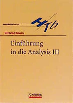 Einführung in die Analysis III von Kaballo,  Winfried