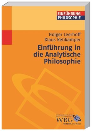 Einführung in die Analytische Philosophie von Leerhoff,  Holger, Rehkämper,  Klaus, Wachtendorf,  Thomas