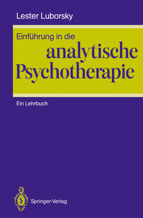 Einführung in die analytische Psychotherapie von Grünzig,  H.J., Kächele,  H., Luborsky,  Lester
