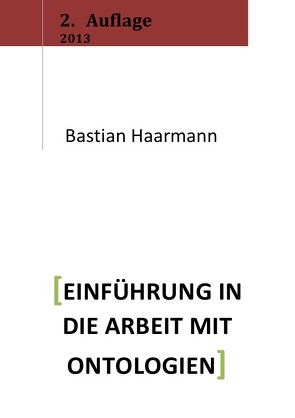 Einführung in die Arbeit mit Ontologien von Haarmann,  Bastian