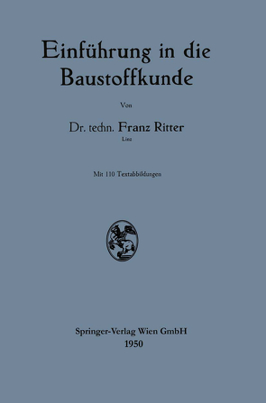 Einführung in die Baustoffkunde von Ritter,  Franz