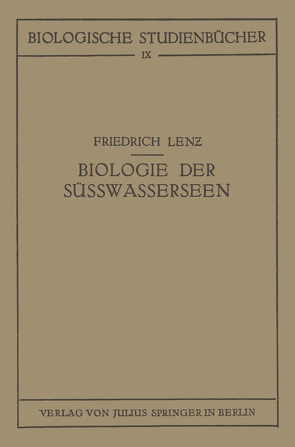 Einführung in die Biologie der Süsswasserseen von Lenz,  Friedrich, Schoenichen,  Walther