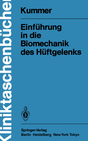 Einführung in die Biomechanik des Hüftgelenks von Kummer,  B.