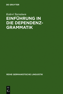 Einführung in die Dependenzgrammatik von Tarvainen,  Kalevi