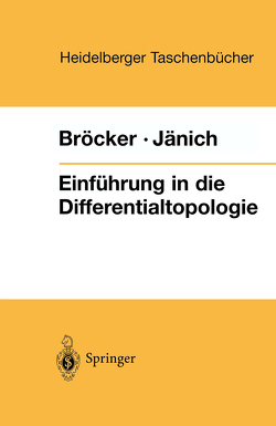 Einführung in die Differentialtopologie von Bröcker,  Theodor, Jänich,  Klaus