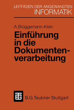 Einführung in die Dokumentenverarbeitung von Brüggemann-Klein,  Anne