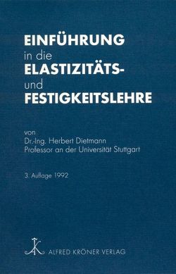 Einführung in die Elastizitäts- und Festigkeitslehre von Dietmann,  Herbert