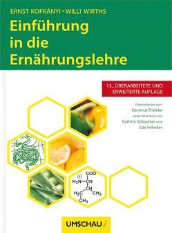 Einführung in die Ernährungslehre von Fröleke,  Hartmut, Kofrányi,  Ernst, Wirths,  Willi