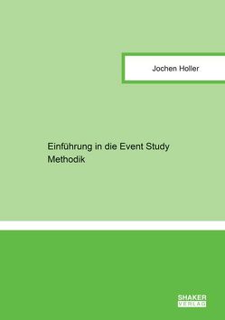 Einführung in die Event Study Methodik von Holler,  Jochen