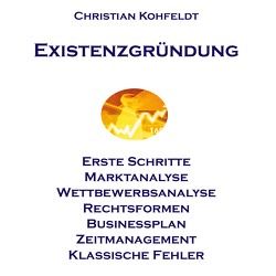 Einführung in die Existenzgründung von Kohfeldt,  Christian, Kommant,  Michael