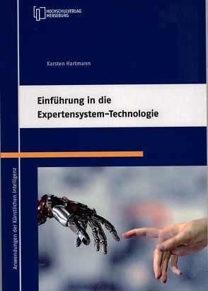 Einführung in die Expertensystem-Technologie von Hartmann,  Karsten