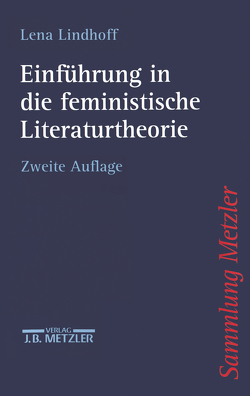 Einführung in die feministische Literaturtheorie von Lindhoff,  Lena