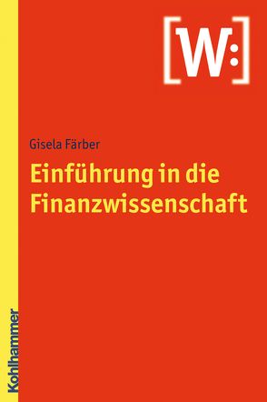 Einführung in die Finanzwissenschaft von Färber,  Gisela