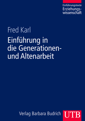 Einführung in die Generationen- und Altenarbeit von Karl,  Fred