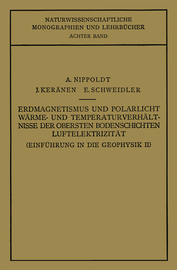 Einführung in die Geophysik von Nippoldt,  A., Schweidler,  E.