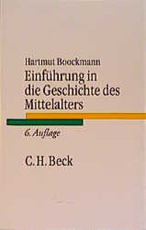 Einführung in die Geschichte des Mittelalters von Boockmann,  Hartmut
